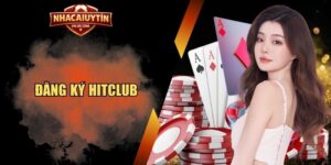 Đăng ký Hitclub