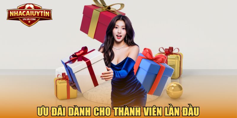 Ưu đãi dành cho thành viên lần đầu
